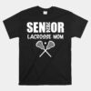 2024 Senior Lacrosse Mom Lacrosse Team Parent Class Of 2024 Unisex T-Shirt
