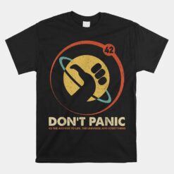 42 Answer To Life Universe Everything Don't Panic Unisex T-Shirt