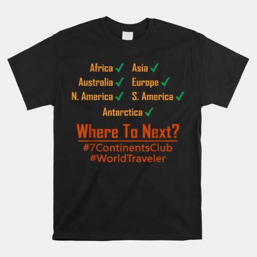 7 Continents World Traveler For Travel Enthusiasts Unisex T-Shirt