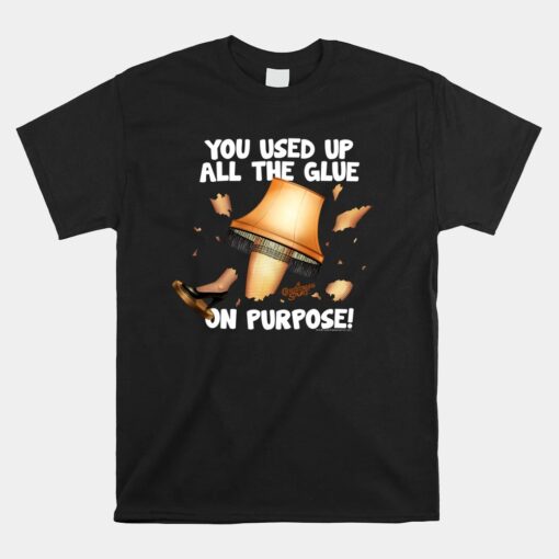 A Christmas Story Used Up All The Glue Unisex T-Shirt