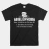 Abibliophobia Reading Bookworm Reader Unisex T-Shirt