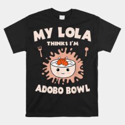 Adobo Bowl Chicken Lola Cuisine Philippine Flag Grandma Unisex T-Shirt