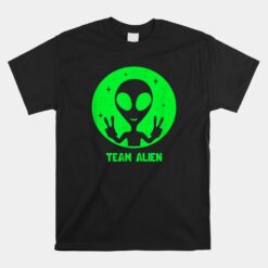 Alien Ufo Abduction Team Alien Unisex T-Shirt