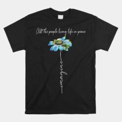 All The People Imagine Living Life In Peace Daisy Flower Unisex T-Shirt