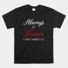 Always And Forever Family Above All Unisex T-Shirt