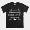 Apple Picking Cider Sipping Kinda Day Unisex T-Shirt