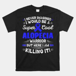 Areata Cool Alopecia Warrior Alopecia Awareness Unisex T-Shirt