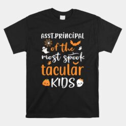 Assistant Asst Principal Of The Most Spook Tacular Unisex T-Shirt