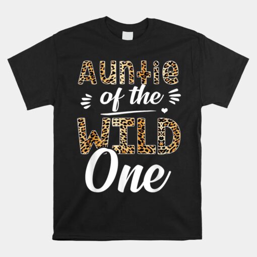 Auntie Of The Wild One Zoo Themed 1st Birthday Party Unisex T-Shirt