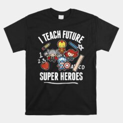 Avengers I Teach Super Heroes Unisex T-Shirt