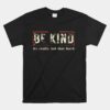 Be Kind It's Really Not That Hard Unisex T-Shirt