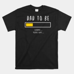 Best Expecting Dad Daddy And Father Unisex T-Shirt