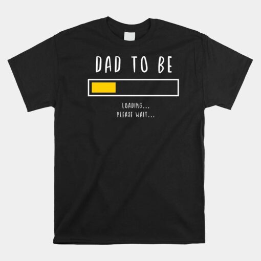 Best Expecting Dad Daddy And Father Unisex T-Shirt