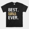 Best Nino Ever Spanish Mexican Godfather Unisex T-Shirt