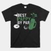 Best Pappy By Par Golf Unisex T-Shirt