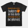 Big Brother Thanksgiving Pregnancy Announcement Unisex T-Shirt