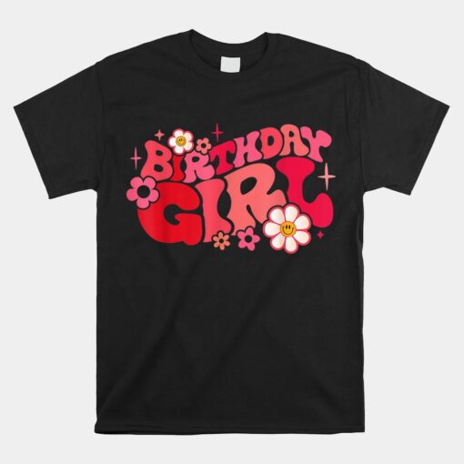 Birthday Girl Floral Retro Groovy Teens Girls Party Family Unisex T-Shirt