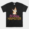 Birthday Hamster Cute Hamster Unisex T-Shirt