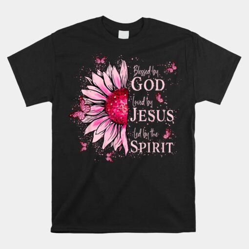 Blessed By God Loved By Jesus Pink Sunflower Unisex T-Shirt