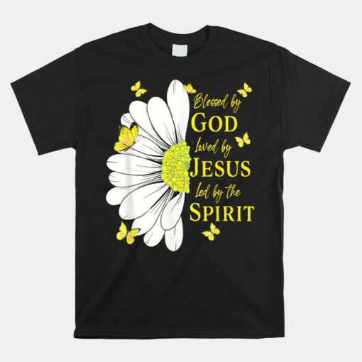 Blessed By God Loved By Jesus Unisex T-Shirt