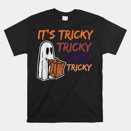 Boo It's Tricky Tricky Tricky Unisex T-Shirt