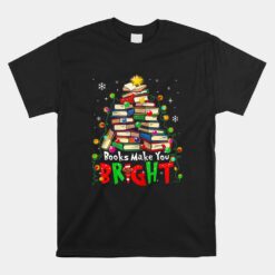 Books Make You Bright Christmas Librarian Book Unisex T-Shirt