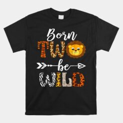 Born 2 Be Wild Birthday Decorations Unisex T-Shirt