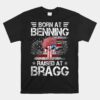 Born At Ft Benning Raised Fort Bragg Airborne Unisex T-Shirt