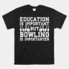 Bowling Art For Men Women Bowling Lover Pin Target Bowlers Unisex T-Shirt