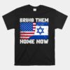 Bring Them Home Now Unisex T-Shirt