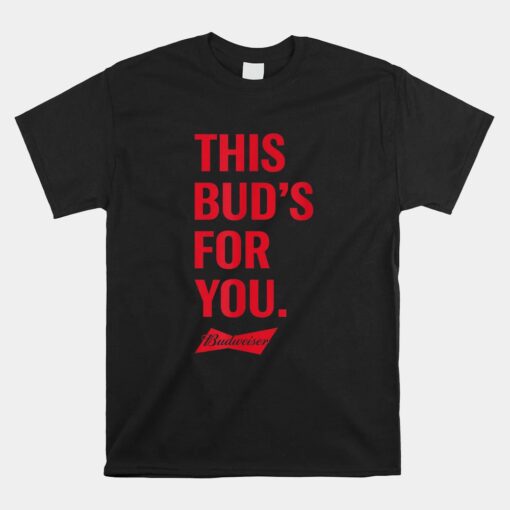 Budweiser This Bud's For You Unisex T-Shirt