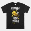 Bumble Bee Squad Honey Bumblebee Teacher Team Group Unisex T-Shirt