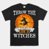 Bunco Throw The Dice Witches Bunco Game Lover Halloween Unisex T-Shirt