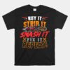 Buy It Strip It Smash It Fix It Repeat Demolition Derby Unisex T-Shirt