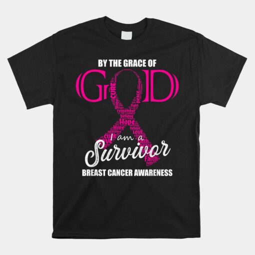 By The Grace Of God I Am A Breast Cancer Survivor Unisex T-Shirt