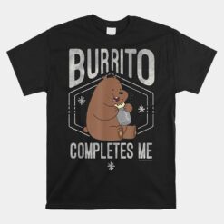 CN We Bare Bears Grizzly Burrito Completes Me Unisex T-Shirt