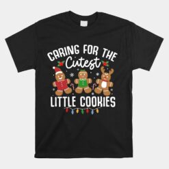 Caring For Cutest Little Cookies Pediatric Nurse Christmas Unisex T-Shirt