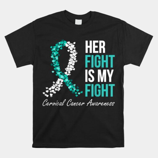 Cervical Cancer Awareness Her Fight My Fight Family Support Unisex T-Shirt