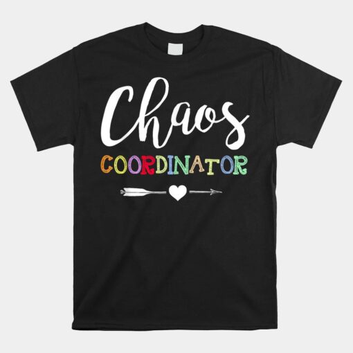 Chaos Coordinator Unisex T-Shirt