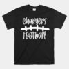 Chargers Football School Spirit Team Mascot Game Night Unisex T-Shirt