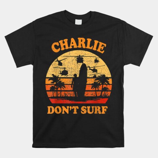 Charlie Don't Surf Unisex T-Shirt