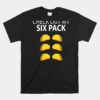 Check Out My Six Pack Funny Taco Unisex T-Shirt