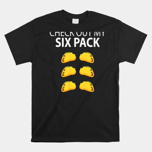 Check Out My Six Pack Funny Taco Unisex T-Shirt