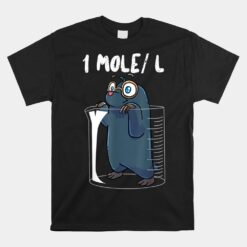 Chemistry Chemist Student Science Teacher Mole Unisex T-Shirt