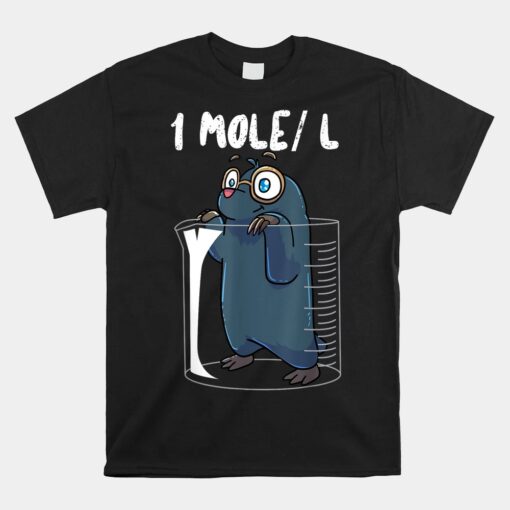 Chemistry Chemist Student Science Teacher Mole Unisex T-Shirt