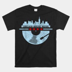 Chicago House Music Vintage Vinyl Dj Raver Flag Skyline Unisex T-Shirt