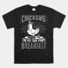 Chickens The Pet That Poops Breakfast Unisex T-Shirt