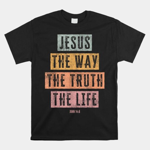 Christian Jesus The Way Truth Life Unisex T-Shirt