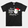 Christmas Volleyball Unisex T-Shirt Have A Volley Jolly Christmas Unisex T-Shirt