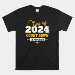 Class Of 2024 Count Down Grad 2022 First Day Junior Unisex T-Shirt